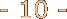 - 10 -